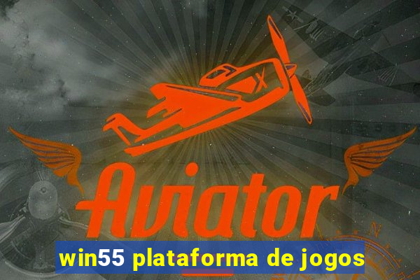 win55 plataforma de jogos